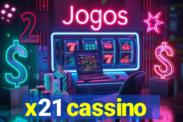 x21 cassino